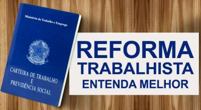 Reforma trabalhista: como era e como ficará?